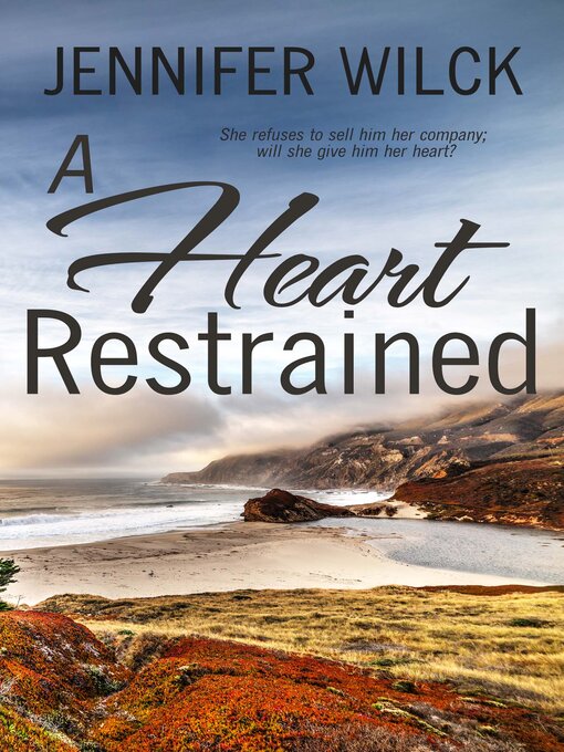 Title details for A Heart Restrained by Jennifer Wilck - Available